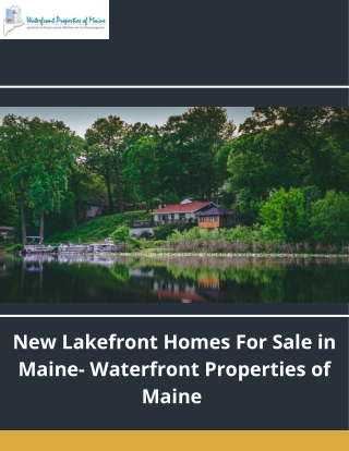 New Lakefront Homes For Sale in Maine- Waterfront Properties of Maine