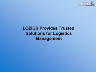 LOZICS Provides Trusted Solutions for Logistics Management