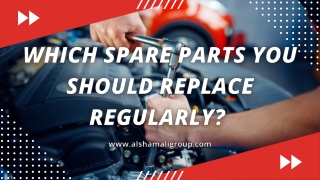Which spare parts you should replace regularly