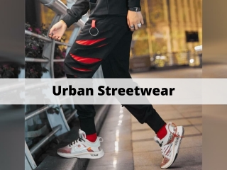 Ready For Some Exciting Urban Streetwear Trends? Here’s What To Know For Summer 2022!