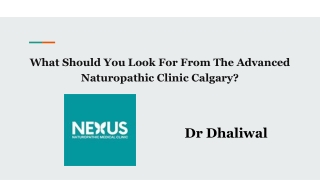 What Should You Look For From The Advanced Naturopathic Clinic Calgary?