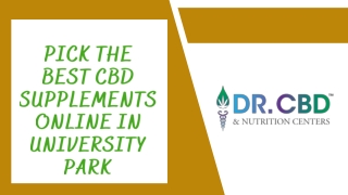 Pick The Best CBD Supplements Online in University Park