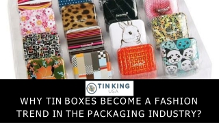 Find Out Why Tin Boxes Become A Fashion Trend | Tin King USA