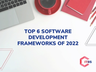 Top 6 software development frameworks