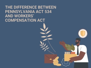 The Difference Between Pennsylvania Act 534 and Workers’ Compensation Act