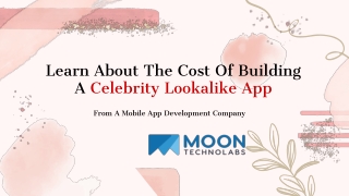 Learn About The Cost Of Building A Celebrity Lookalike App From A Mobile App Development Company