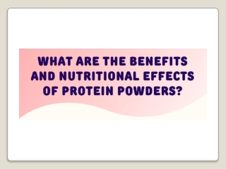 What are the Benefits and Nutritional Effects of Protein Powders - Protinex India