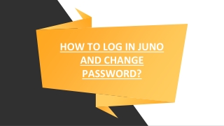HOW TO LOG IN JUNO AND CHANGE PASSWORD?