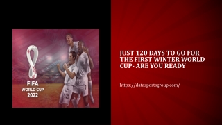 Just 120 Days to go for the first Winter World Cup- Are you ready