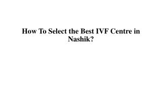 How To Select the Best IVF Centre in Nashik?