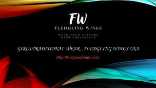 Girls Traditional Wear - Fledgling Wings USA