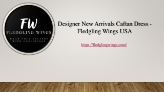 Designer New Arrivals Caftan Dress - Fledgling Wings USA