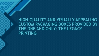 HIGH-QUALITY AND VISUALLY APPEALING CUSTOM PACKAGING BOXES PROVIDED