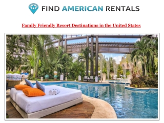 Family Friendly Resort Destinations in the United States