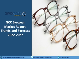 GCC Eyewear Market Size, Share, Industry Analysis 2022-2027