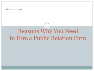 Reasons Why You Need to Hire a Public Relation Firm