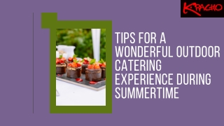 Tips for a Wonderful Outdoor Catering Experience During Summertime