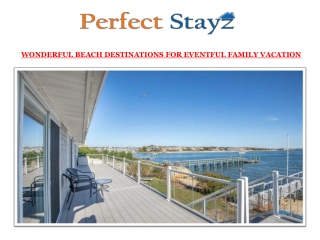 WONDERFUL BEACH DESTINATIONS FOR EVENTFUL FAMILY VACATION