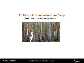 Childrens Cultural Adventure Camp