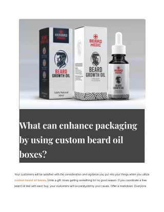 What can enhance packaging by using custom beard oil boxes_