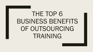 The Top 6 Business Benefits of Outsource