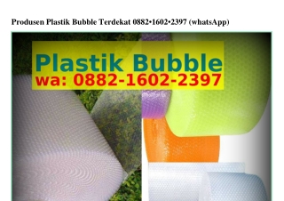 Produsen Plastik Bubble Terdekat O882•IϬO2•2Зᑫ7[WA]
