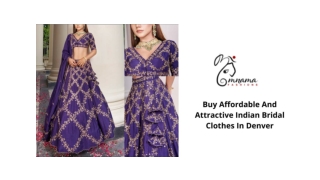 BUY AFFORDABLE AND ATTRACTIVE INDIAN BRIDAL CLOTHES IN DENVER