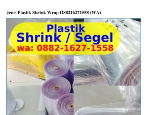 Jenis Plastik Shrink Wrap 088ᒿ.I6ᒿ7.I558[WA]