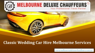 Classic Wedding Car Hire Melbourne Services