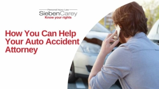 How You Can Help Your Auto Accident Attorney