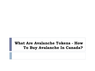 What Are Avalanche Tokens - How To Buy Avalanche In Canada?