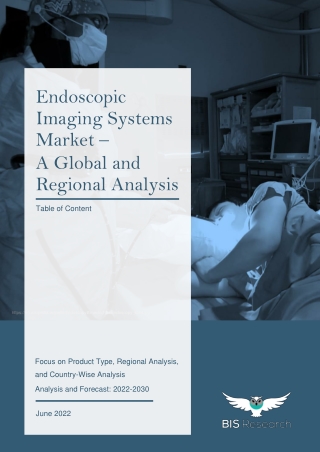Endoscopic Imaging Systems Market Analysis and Forecast, 2022-2030
