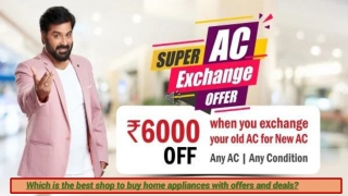 Which is the best shop to buy home appliances with offers and deals