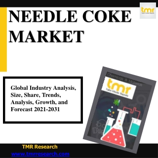 Global Needle Coke Market:  Key Trends And Driver