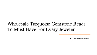 Wholesale Turquoise Gemstone Beads To Must Have For Every Jeweler​