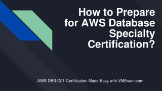 Best Way to Prepare for the AWS Certified Database Specialty (DBS-C01) Exam