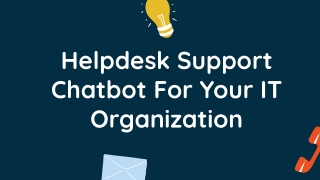 Helpdesk Support Chatbot For Your IT Organization