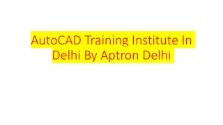 AutoCAD Training Institute In Delhi By Aptron Delhi