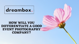 How Will You Differentiate A Good Event Photography Company
