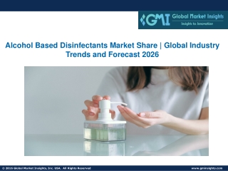 Alcohol Based Disinfectants Market Share | Global Industry Trends and Forecast