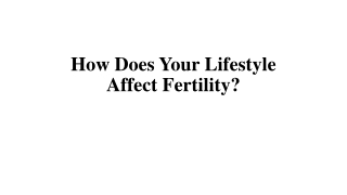 How Does Your Lifestyle Affect Fertility?