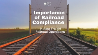 Importance of Railroad Compliance in safe freight rail operations