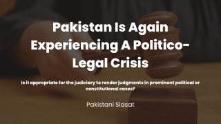 Pakistan Is Again Experiencing A Politico-Legal Crisis