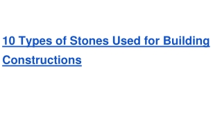 10 Types of Stones Used for Building Constructions