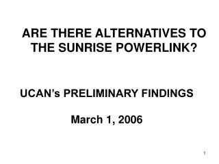 ARE THERE ALTERNATIVES TO THE SUNRISE POWERLINK?