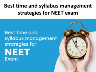 Best time and syllabus management strategies for NEET exam