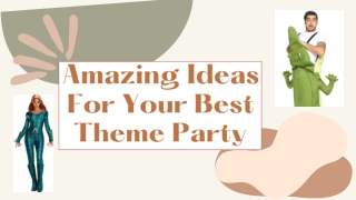 Amazing Ideas For Your Best Theme Party