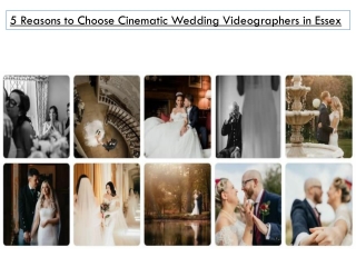 5 Reasons to Choose Cinematic Wedding Videographers in Essex