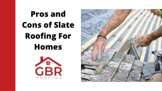 Pros and Cons of Slate Roofing For Homes