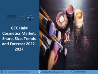 GCC Halal Cosmetics Market Size, Share, Industry Analysis 2022-2027